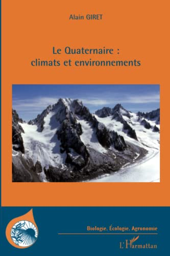 LE QUATERNAIRE: CLIMATS ET ENVIRONNEMENTS