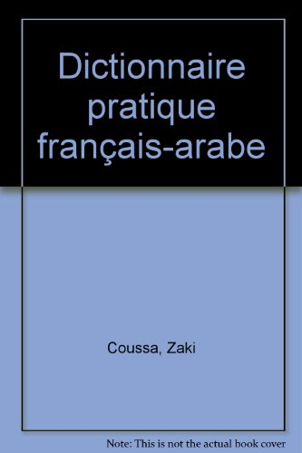 Dictionnaire pratique français-arabe