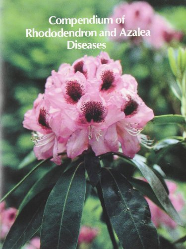 COMPENDIUM OF RHODODENDRON AND AZALEA DISEASES, 1