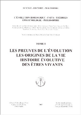 L'EVOLUTION BIOLOGIQUE - FAITS - THEORIES - EPISTEMOLOGIE - PHILOSOPHIE, 2