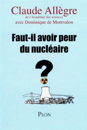 Faut-il avoir peur du nucléaire ?