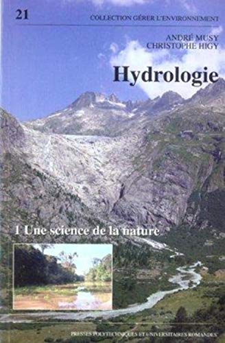 HYDROLOGIE. 1, UNE SCIENCE DE LA NATURE