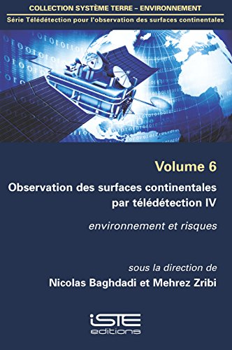 Observation des surfaces continentales par télédétection IV, vol. 6