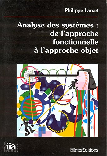 ANALYSE DES SYSTEMES : DE L'APPROCHE FONCTIONNELLE A L'APPROCHE OBJET, 1