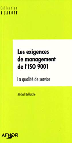 LES EXIGENCES DE MANAGEMENT DE L'ISO 9001