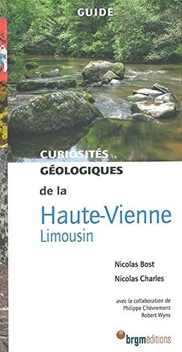 Curiosités géologiques de la Haute-Vienne Limousin