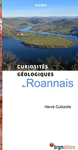 Curiosités géologiques du Roannais et ses environs