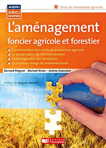 L'aménagement foncier agricole, forestier, et environnemental (AFAFE)