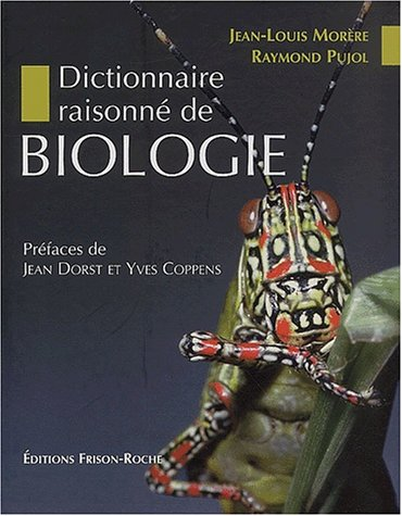 DICTIONNAIRE RAISONNE DE BIOLOGIE, 1