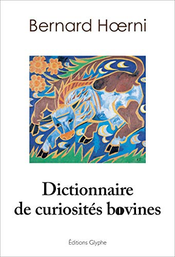 Dictionnaire des curiosités bovines