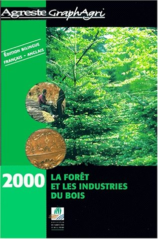 LA FORÊT ET LES INDUSTRIES DU BOIS 2000