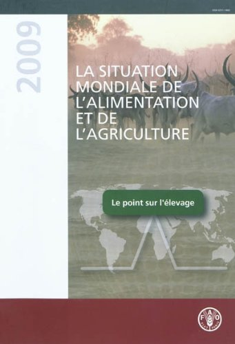 LA SITUATION MONDIALE DE L'ALIMENTATION ET DE L'AGRICULTURE : LE POINT SUR L'ELEVAGE