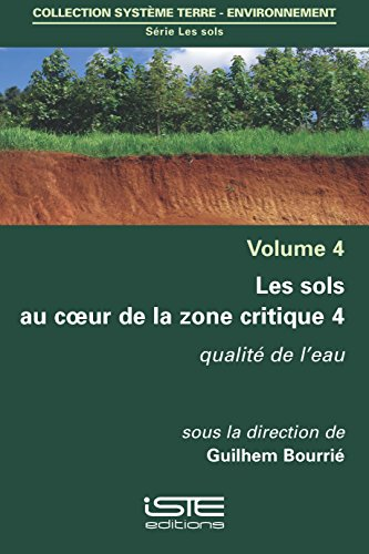 Les sols au cœur de la zone critique - Volume 4