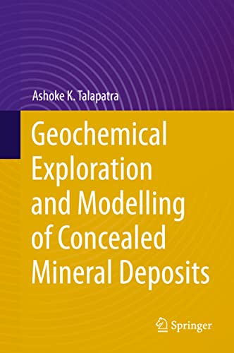 Geochemical exploration and modelling of concealed mineral deposits