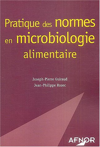PRATIQUE DES NORMES EN MICROBIOLOGIE ALIMENTAIRE, 1