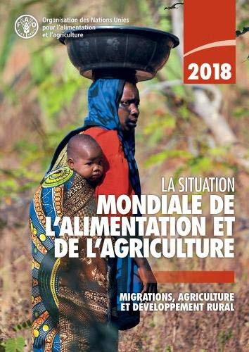 La situation mondiale de l'alimentation et de l'agriculture 2018