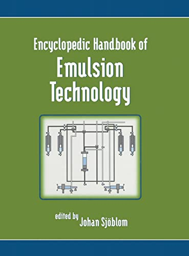 Encyclopedic handbook of emulsion technology