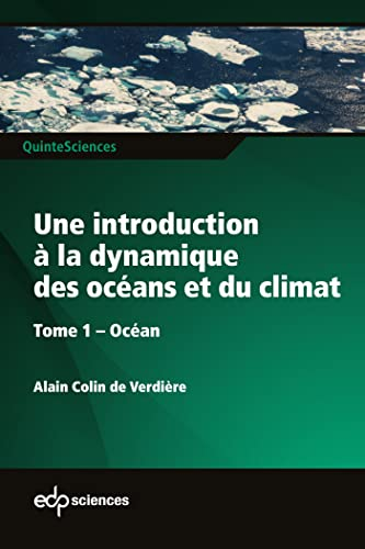 Une introduction à la dynamique des océans et du climat, TOME 1