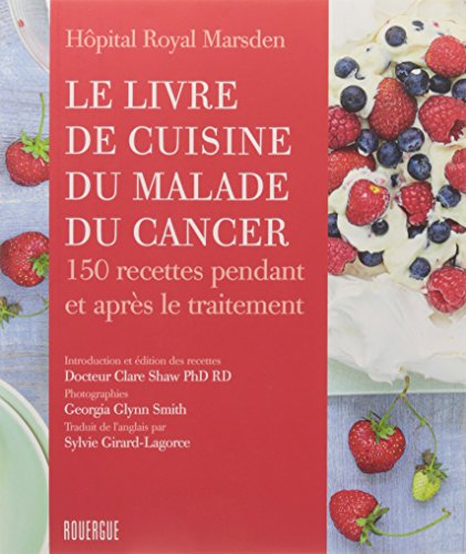Le livre de cuisine du malade du cancer