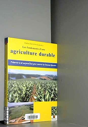 LES FONDEMENTS D'UNE AGRICULTURE DURABLE