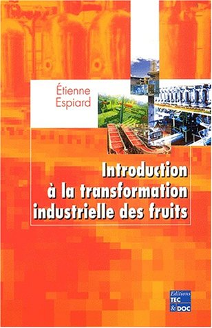 INTRODUCTION A LA TRANSFORMATION INDUSTRIELLE DES FRUITS