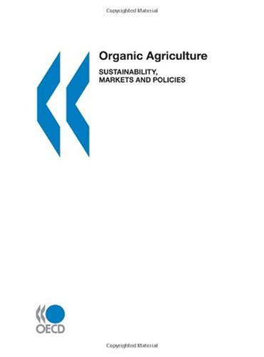 ORGANIC AGRICULTURE : SUSTAINABILITY, MARKETS AND POLICIES, 1