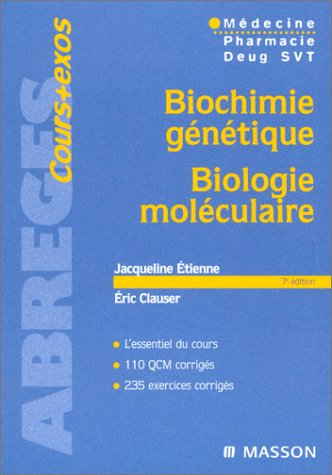 BIOCHIMIE GENETIQUE - BIOLOGIE MOLECULAIRE, 1