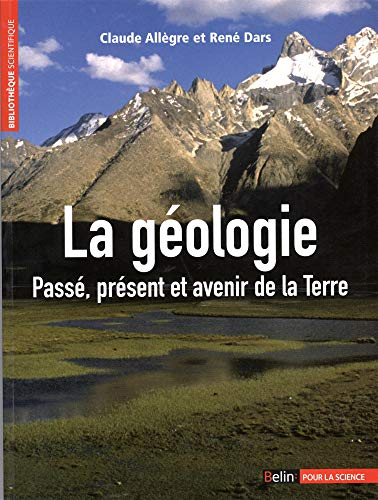 LA GEOLOGIE: PASSE, PRESENT ET AVENIR DE LA TERRE
