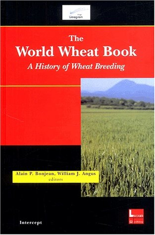 WORLD WHEAT BOOK : A HISTORY OF WHEAT BREEDING