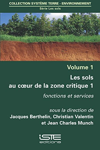 Les sols au cœur de la zone critique - Volume 1