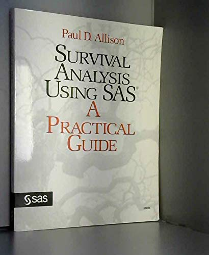 SURVIVAL ANALYSIS USING THE SAS SYSTEM, 1