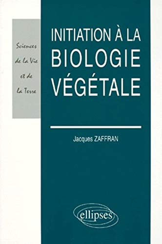 INITIATION A LA BIOLOGIE VEGETALE, 1