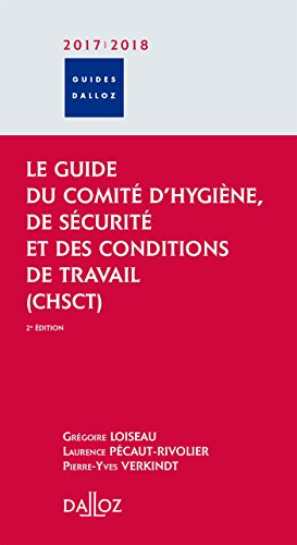Le guide du comité d'hygiène, de sécurité et des conditions de travail (CHSCT)