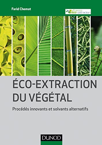Eco-extraction du végétal