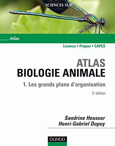 ATLAS DE BIOLOGIE ANIMALE TOME 1