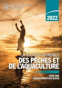 La Situation mondiale des pêches et de l'aquaculture 2022