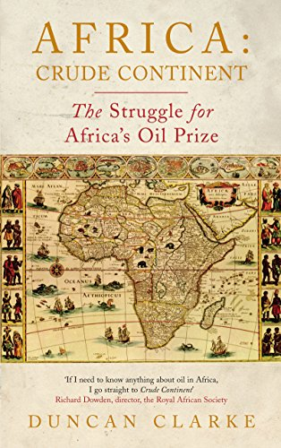 Crude continent : the struggle for Africa's oil prize