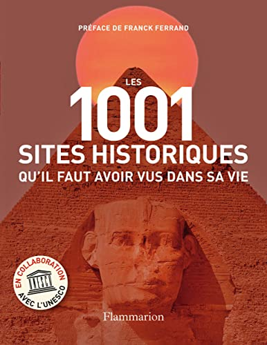 Les 1001 sites historiques qu'il faut avoir vus dans sa vie
