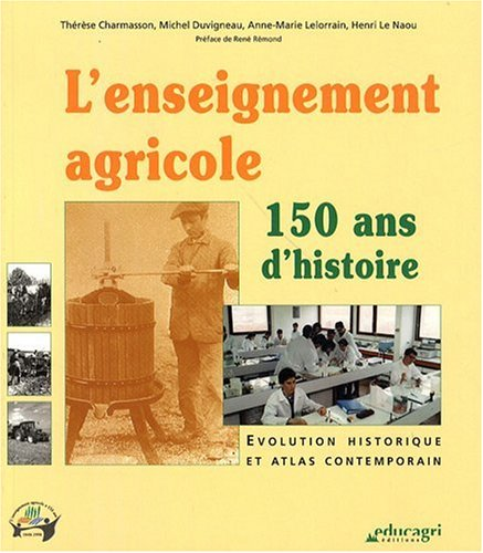 L'ENSEIGNEMENT AGRICOLE: 150 ANS D'HISTOIRE