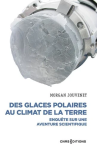 Des glaces polaires au climat de la terre