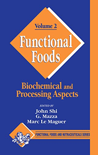 FUNCTIONAL FOODS : BIOCHEMICAL & PROCESSING ASPECTS, 2