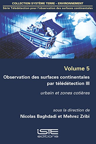Observation des surfaces continentales par télédétection III, vol. 5
