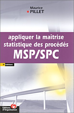 APPLIQUER LA MAITRISE STATISTIQUE DES PROCEDES MSP/SPC, 1