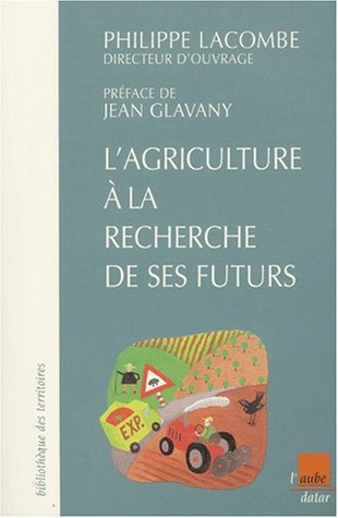 L'AGRICULTURE A LA RECHERCHE DE SES FUTURS, 1