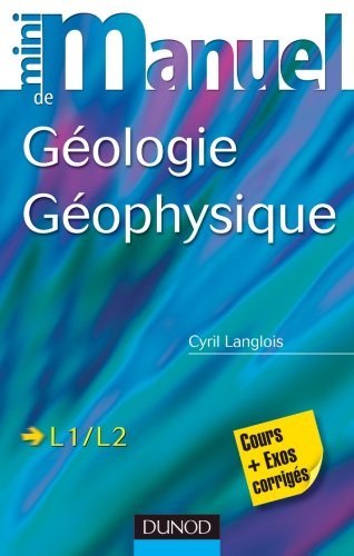 Mini manuel de géologie, géophysique