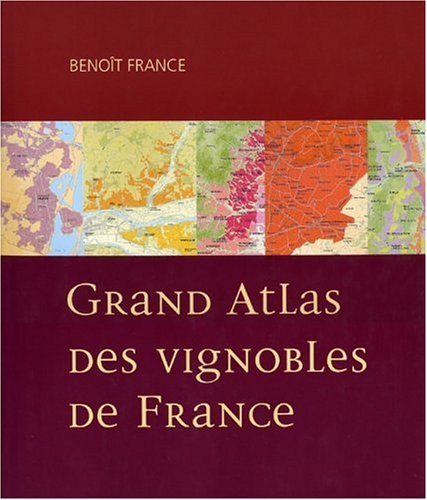 Grand atlas des vignobles de France