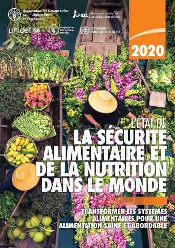 L’État de la sécurité alimentaire et de la nutrition dans le monde 2020