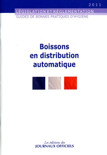 GUIDE DE BONNES PRATIQUES D'HYGIENE : BOISSONS EN DISTRIBUTION AUTOMATIQUE