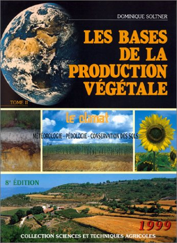 LES BASES DE LA PRODUCTION VEGETALE