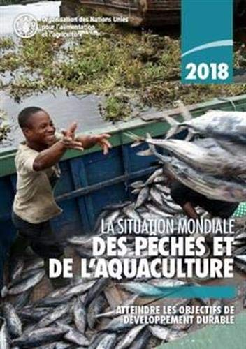 La situation mondiale des pêches et de l'aquaculture 2018